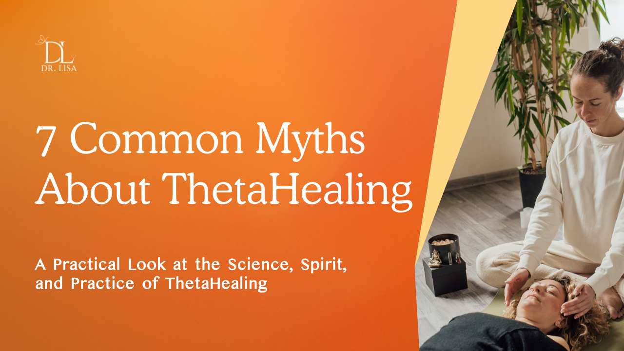 7 Common Myths About ThetaHealing