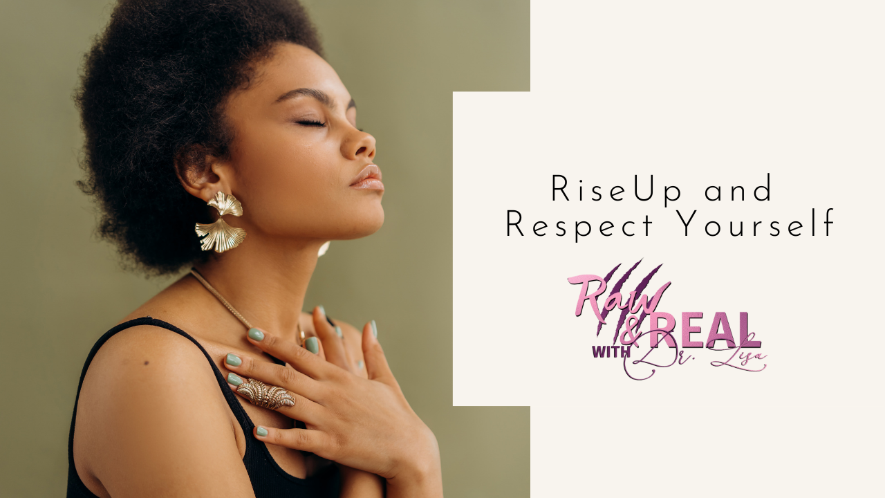 Respect Yourself and RiseUp!