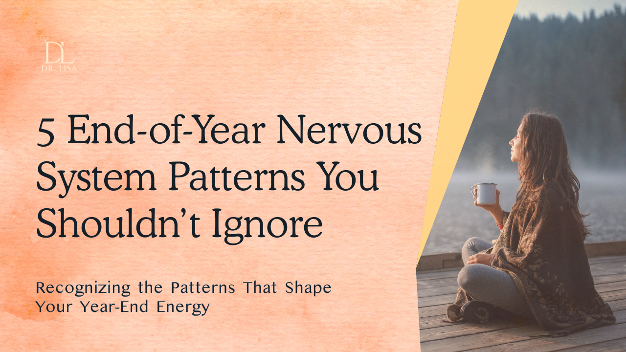 5 End-of-Year Nervous System Patterns You Shouldn’t Ignore