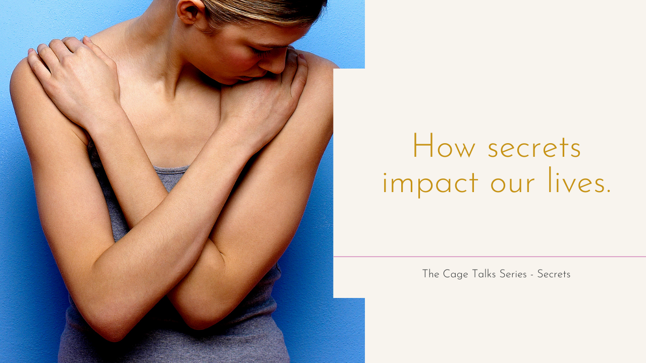 How secrets Impact our lives.