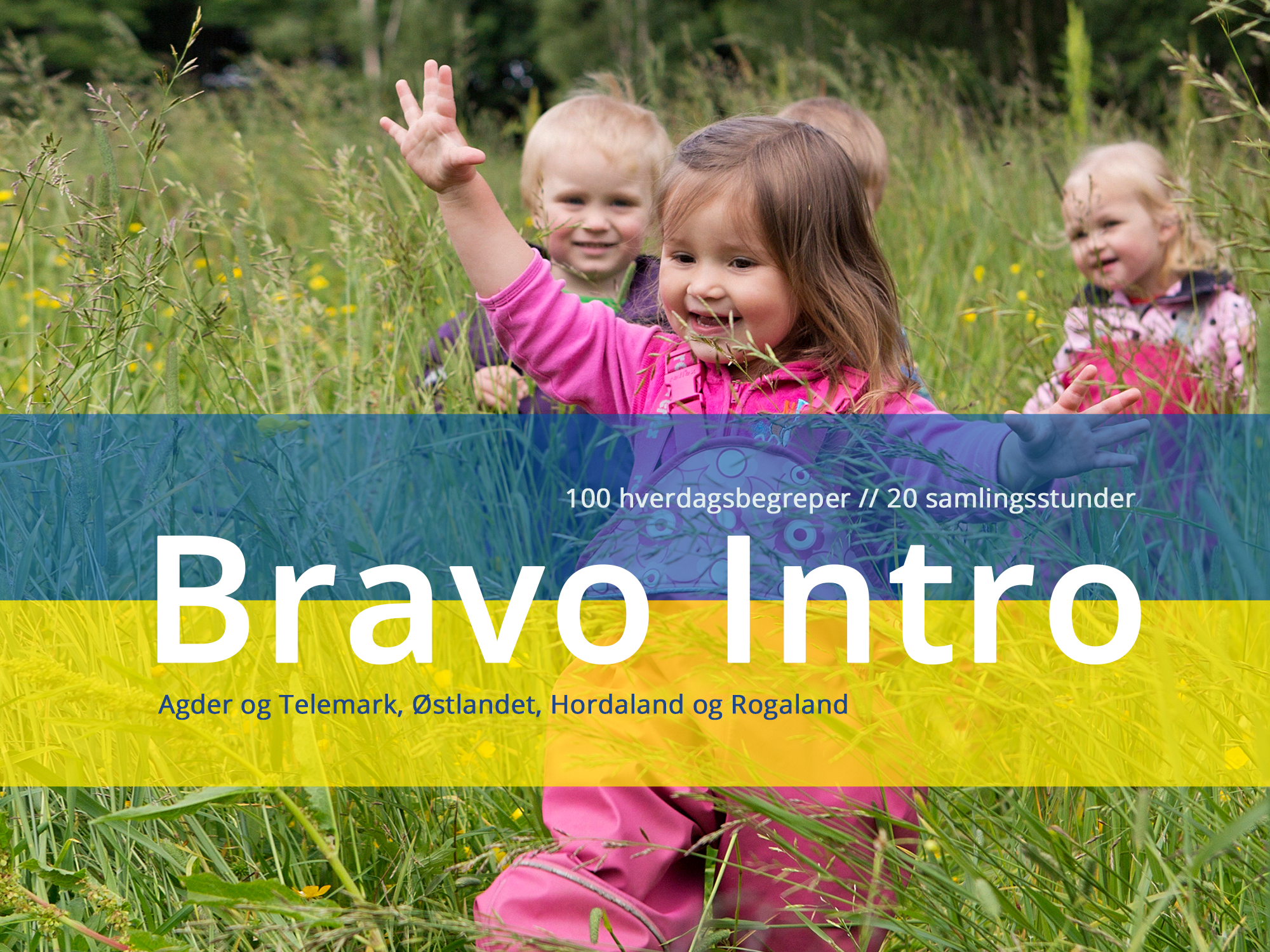 Bravo Intro - En gavepakke til Østlandet, Hordaland, Rogaland, Agder og Telemark