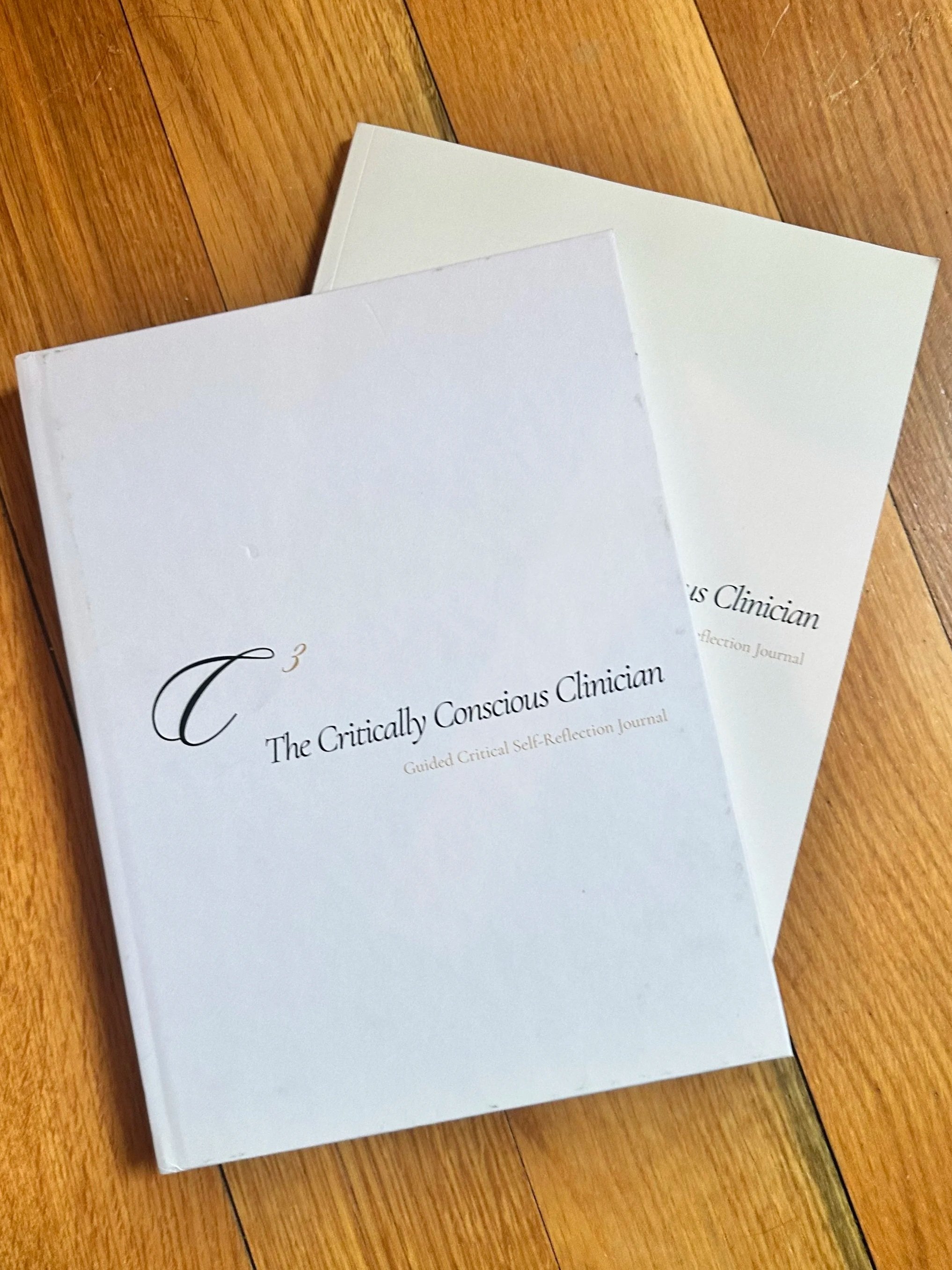 The Critically Conscious Clinician: Guided Self-Reflection Journal