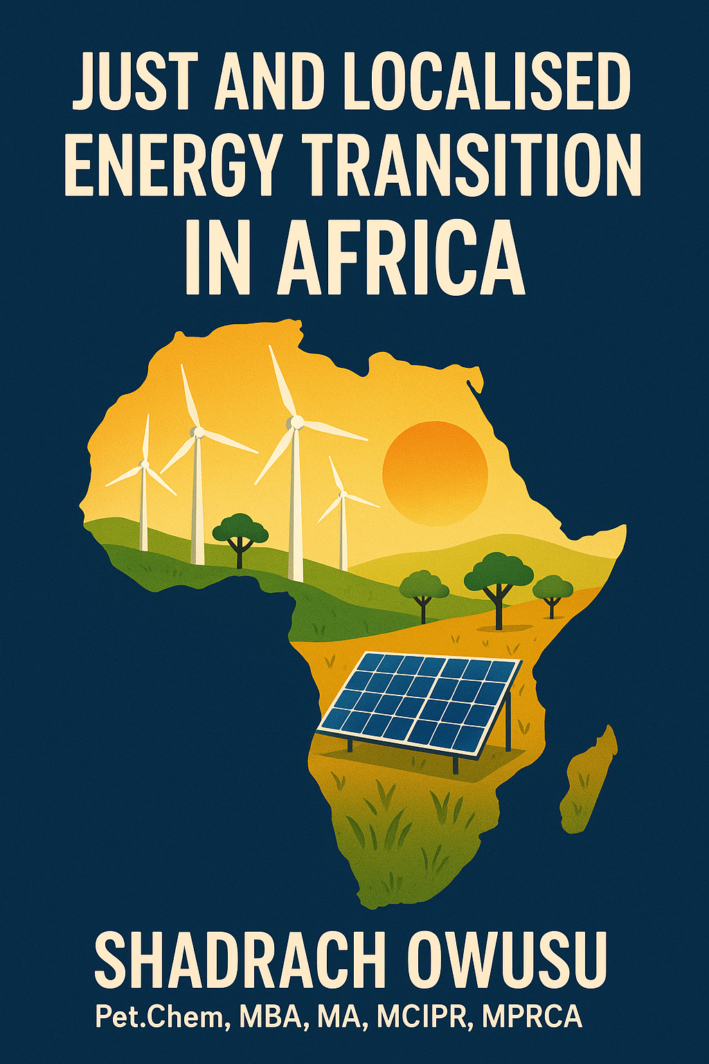 Book cover titled 'Just and Localised Energy Transition in Africa' by Shadrack Owusu, featuring a map of Africa with illustrations of wind turbines, solar panels, trees, and a setting sun.