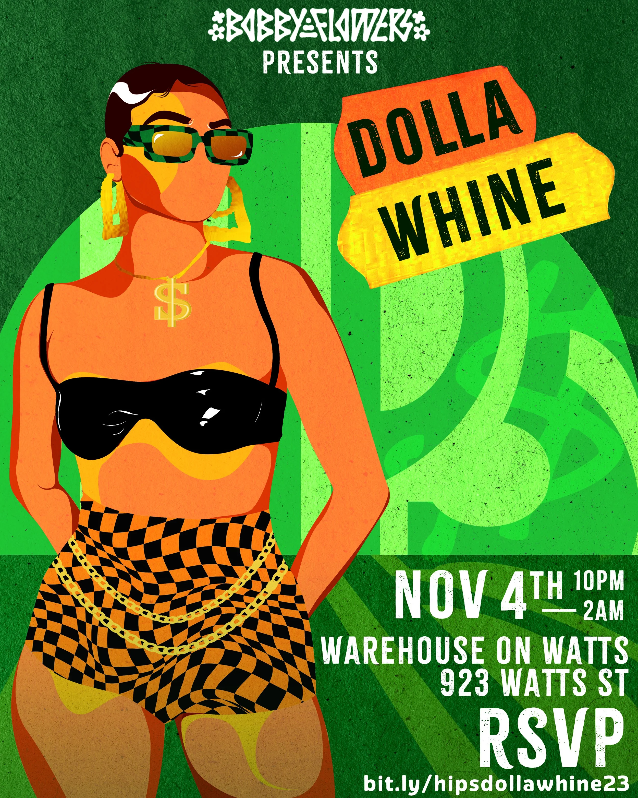 Colorful graphic poster for an event titled 'Dolla Whine' presented by Bubby Flowers. Features an illustration of a woman wearing sunglasses, a black top, patterned shorts, and gold jewelry including a dollar sign necklace and chains. The event is on November 4th from 10 PM to 2 AM at Warehouse on Watts, 923 Watts Street. RSVP link included.