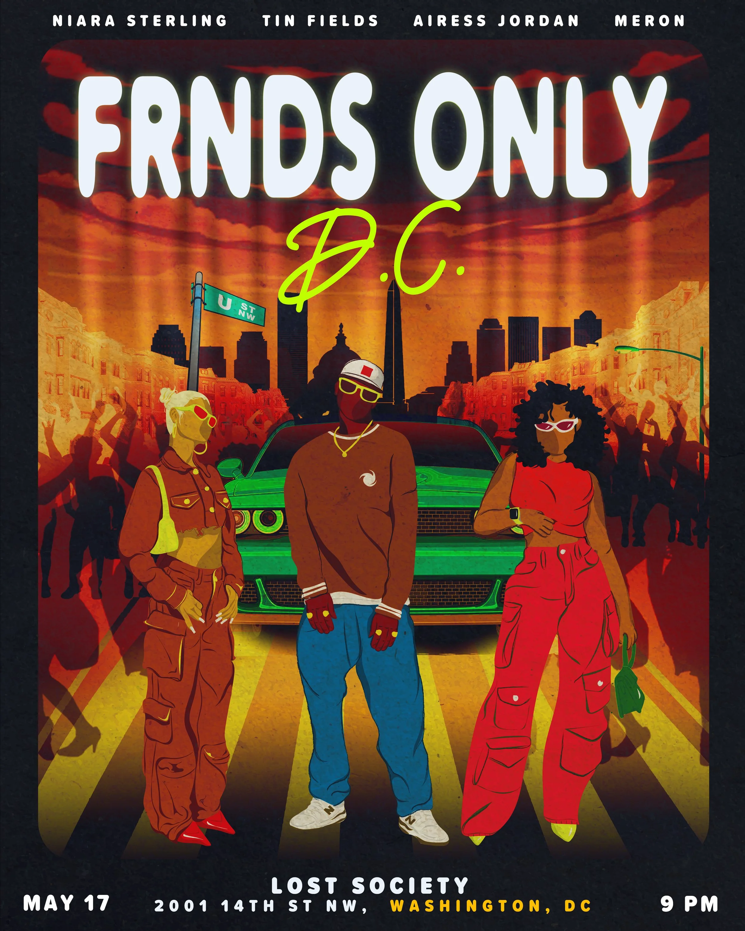 Event poster for 'Friends Only D.C.' featuring a street scene in Washington, D.C., with silhouettes of people dancing in the background. Three people stand in front of a green sports car, wearing sunglasses and stylish clothing. The poster lists performers Niara Sterling, Tin Fields, Airess Jordan, and Meron, with the event date May 17 at 2001 14th St NW, Washington, D.C., at 9 PM.