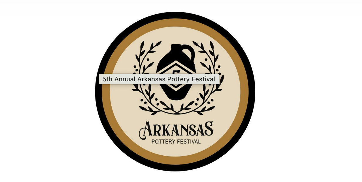Arkansas Pottery Festival - Visiting Artist