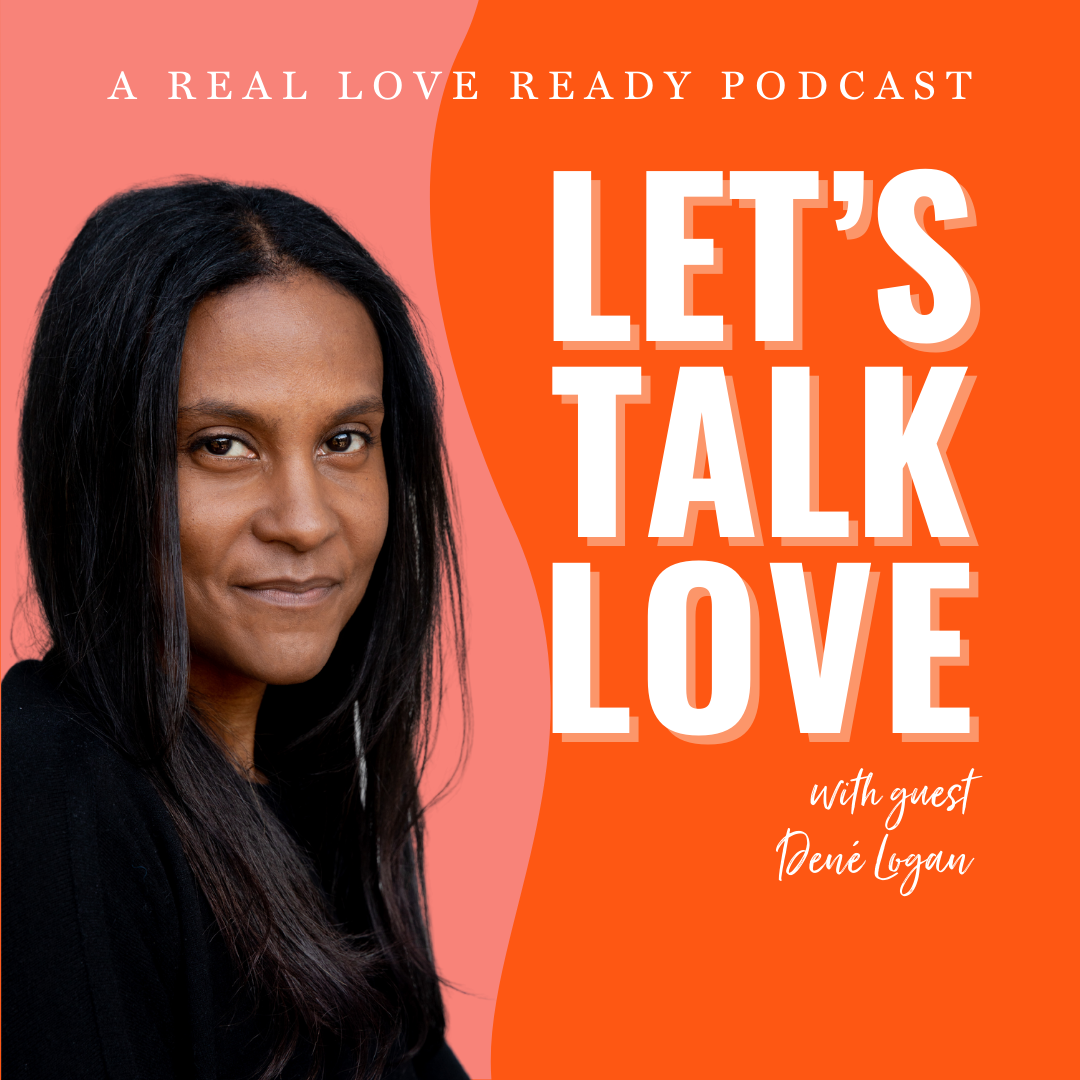 Evolving Love with Dené Logan