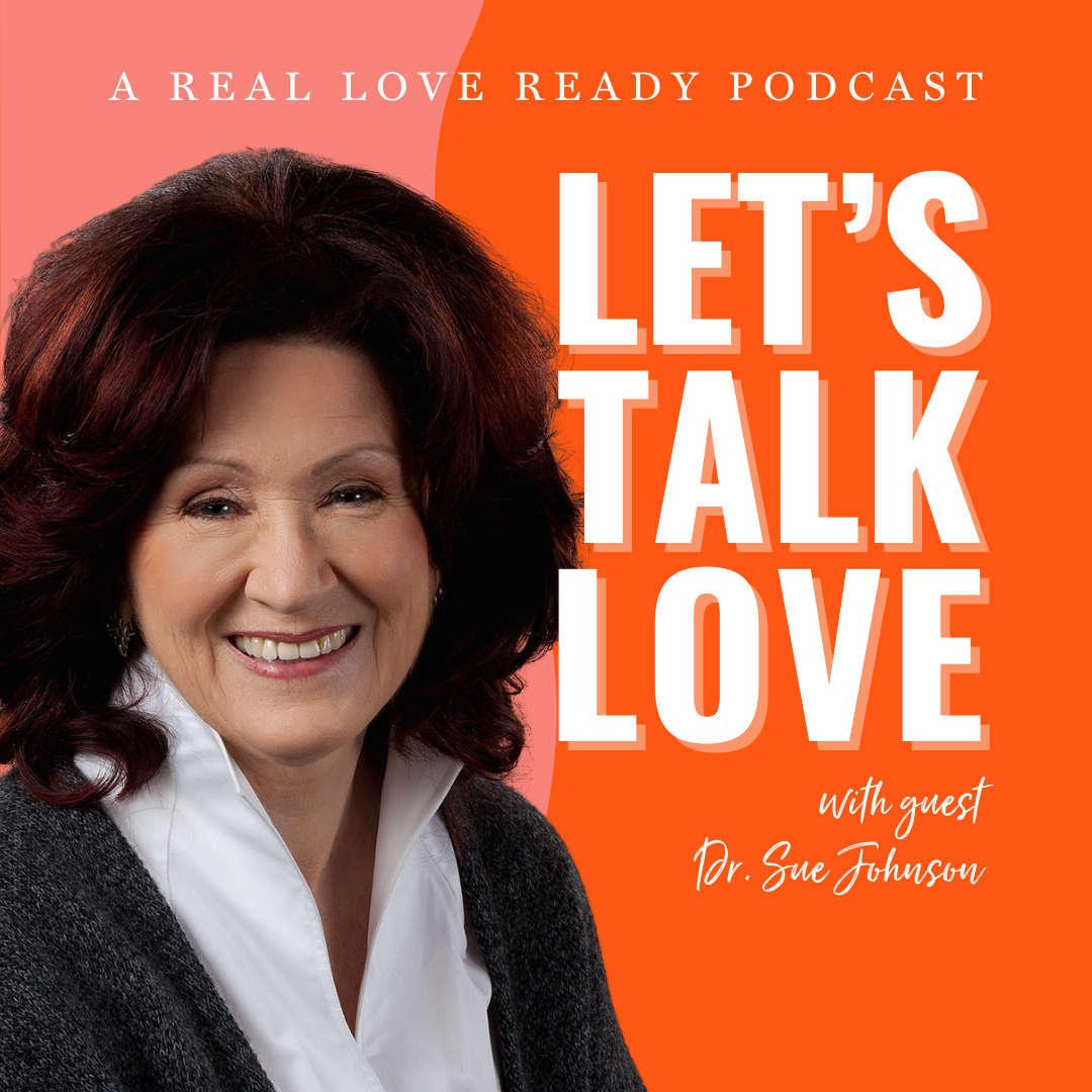 The Science of Love and Emotional Connection with Dr. Sue Johnson