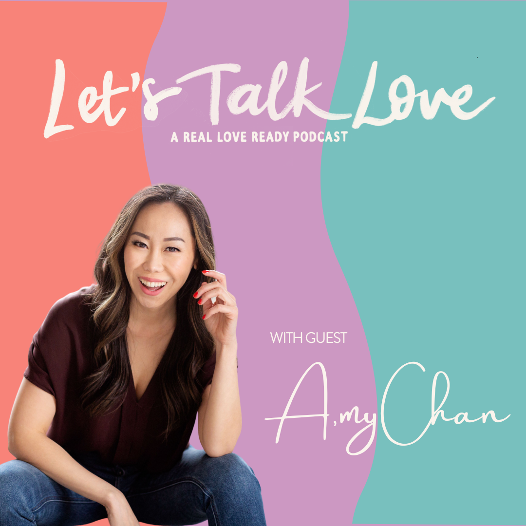 Promotional graphic for the podcast 'Let's Talk Love' featuring guest Amy Chan, with colorful abstract background and a woman smiling and sitting