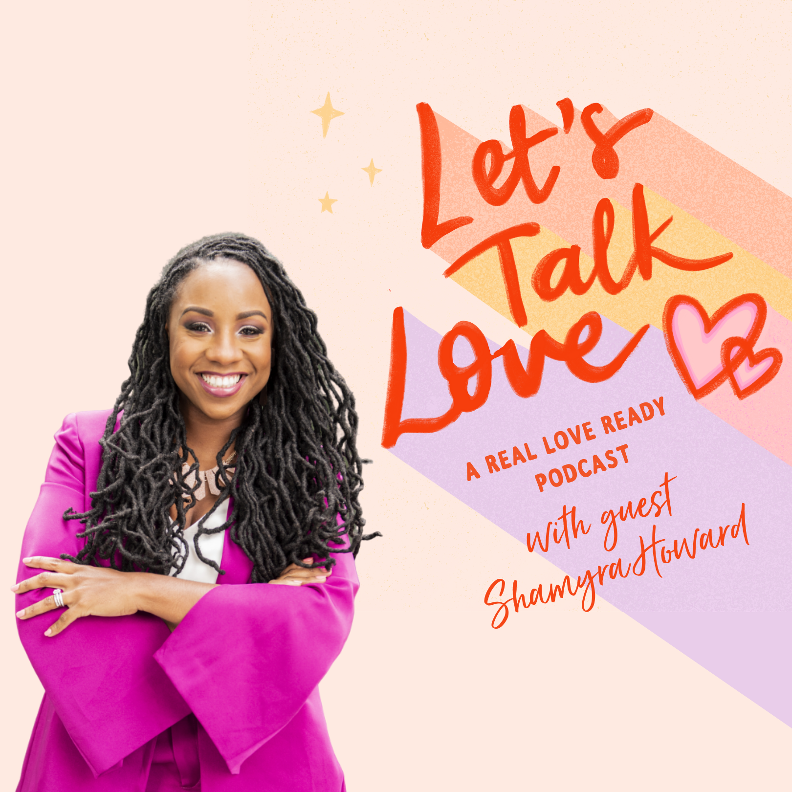 Promotional graphic for the 'Let's Talk Love' podcast featuring guest Shamyarah Howard. The image includes a woman with long black dreadlocks wearing a bright pink blazer, smiling with arms crossed, with colorful text and hearts on a pastel background.