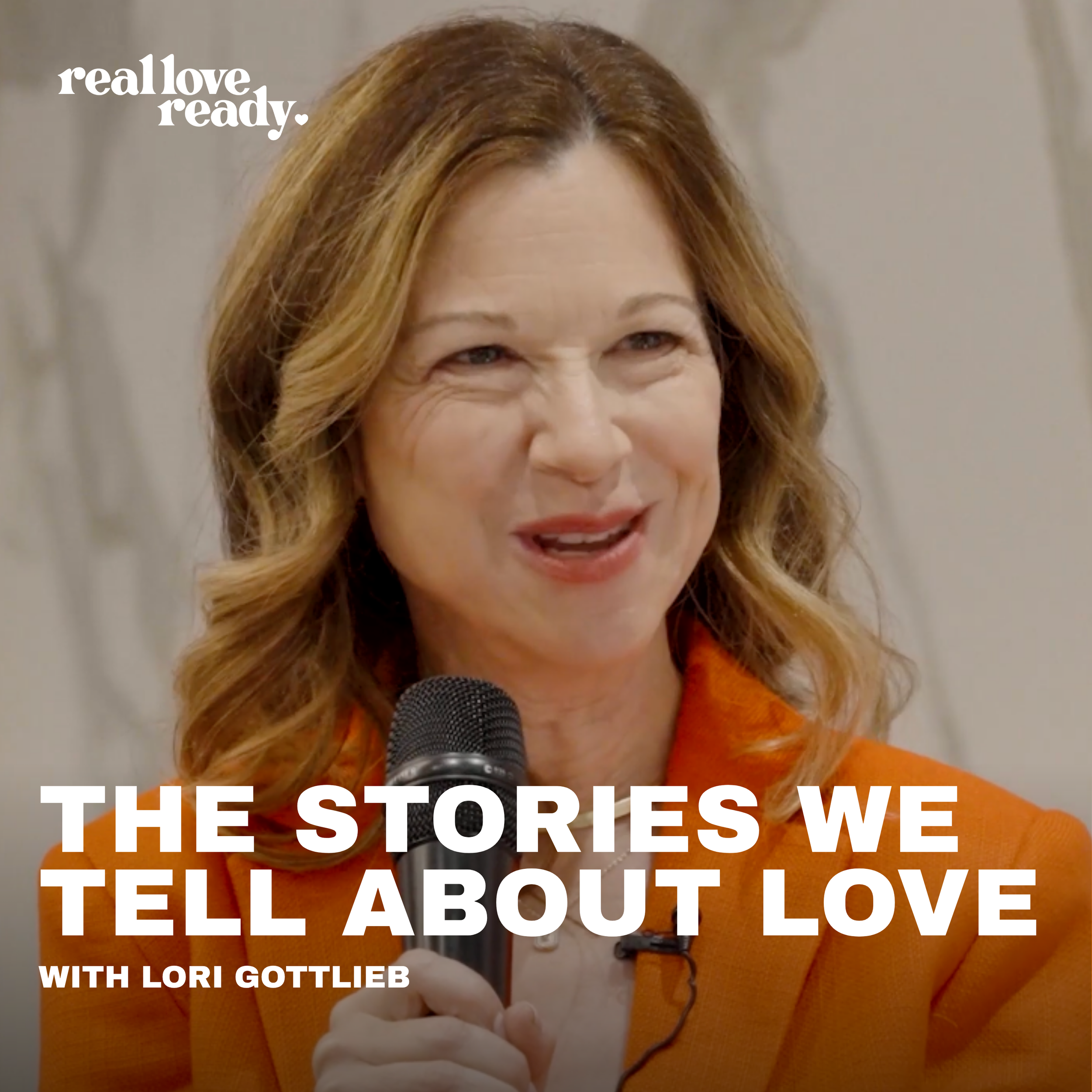 The Stories We Tell About Love — Lori Gottlieb