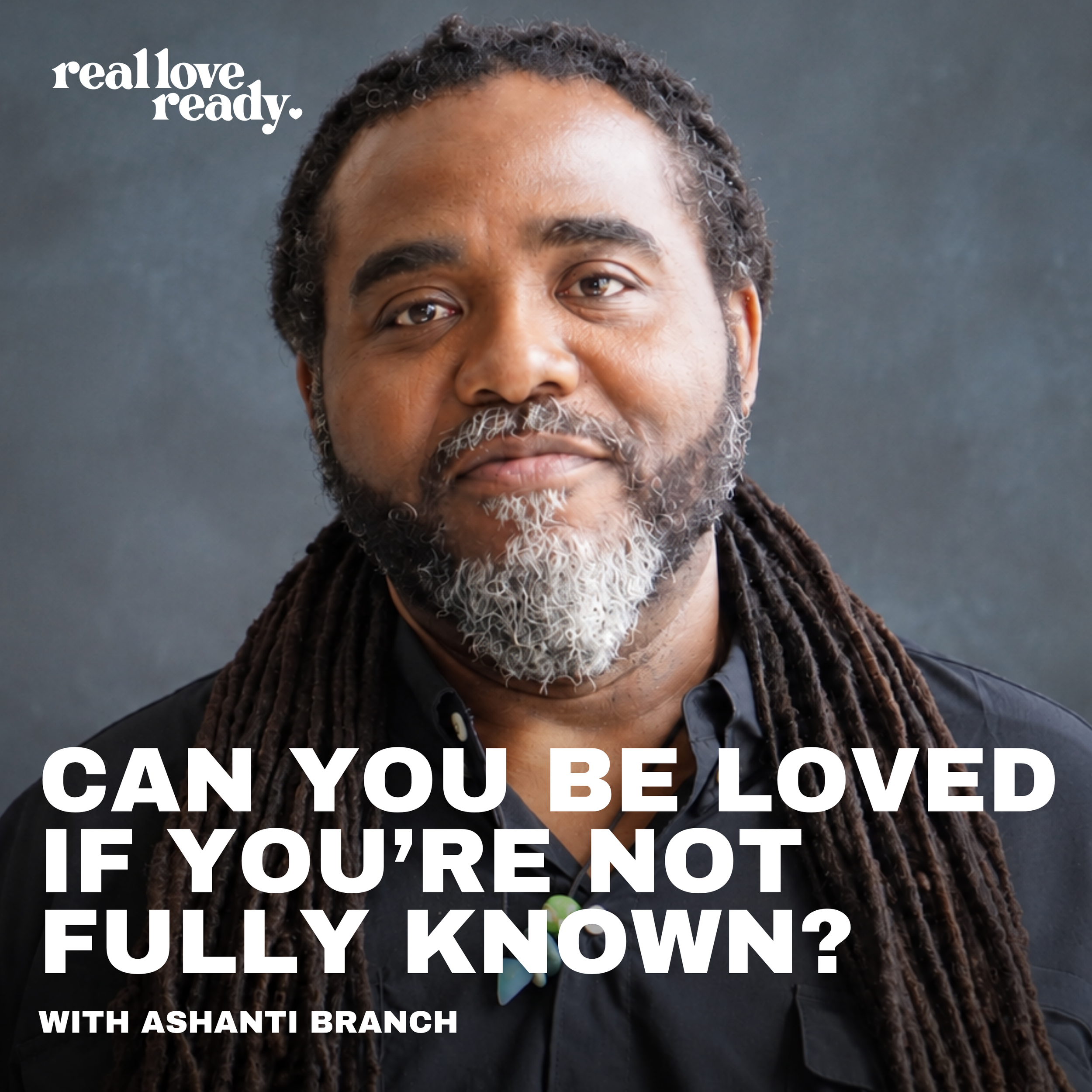 Can You Be Loved If You're Not Fully Known? — Ashanti Branch