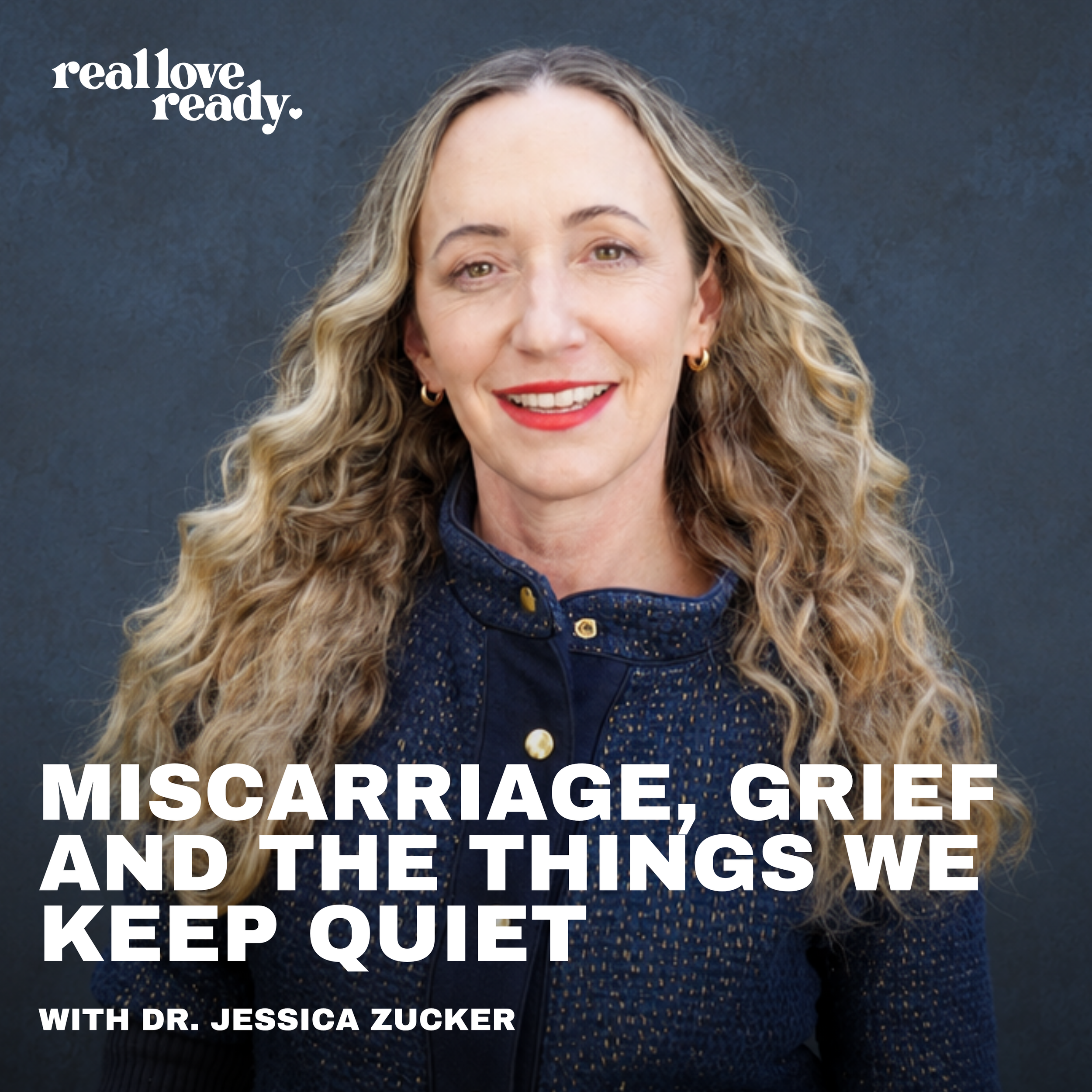 Miscarriage, Grief &amp; the Things We Keep Quiet — Dr. Jessica Zucker