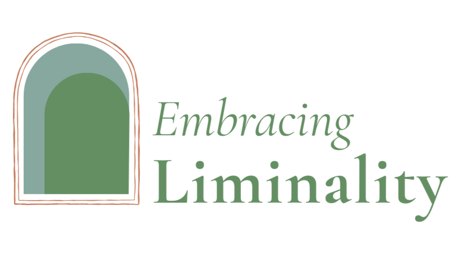 Embracing Liminality