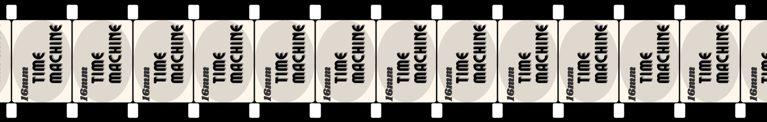 16mm Time Machine