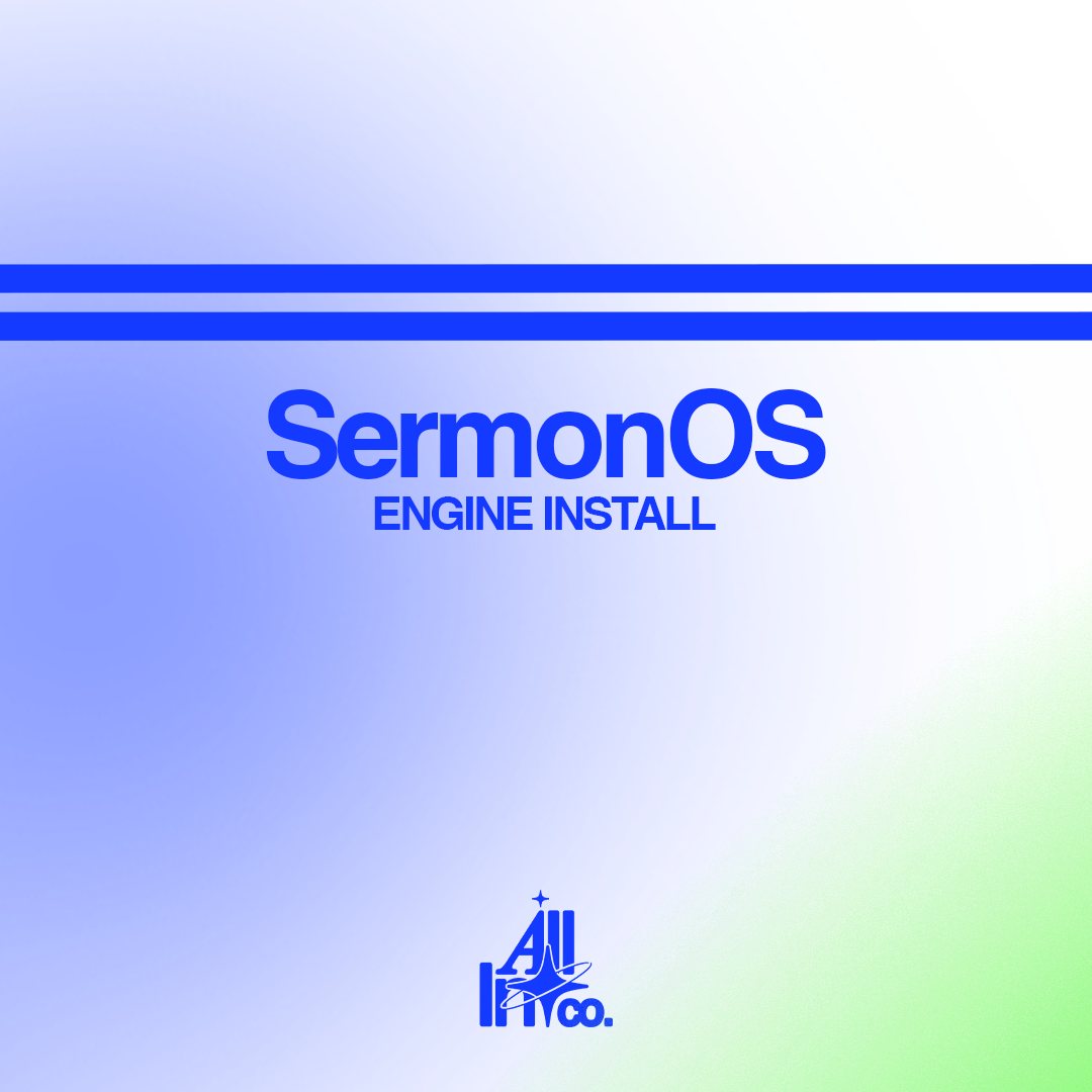 SermonOS Engine Install