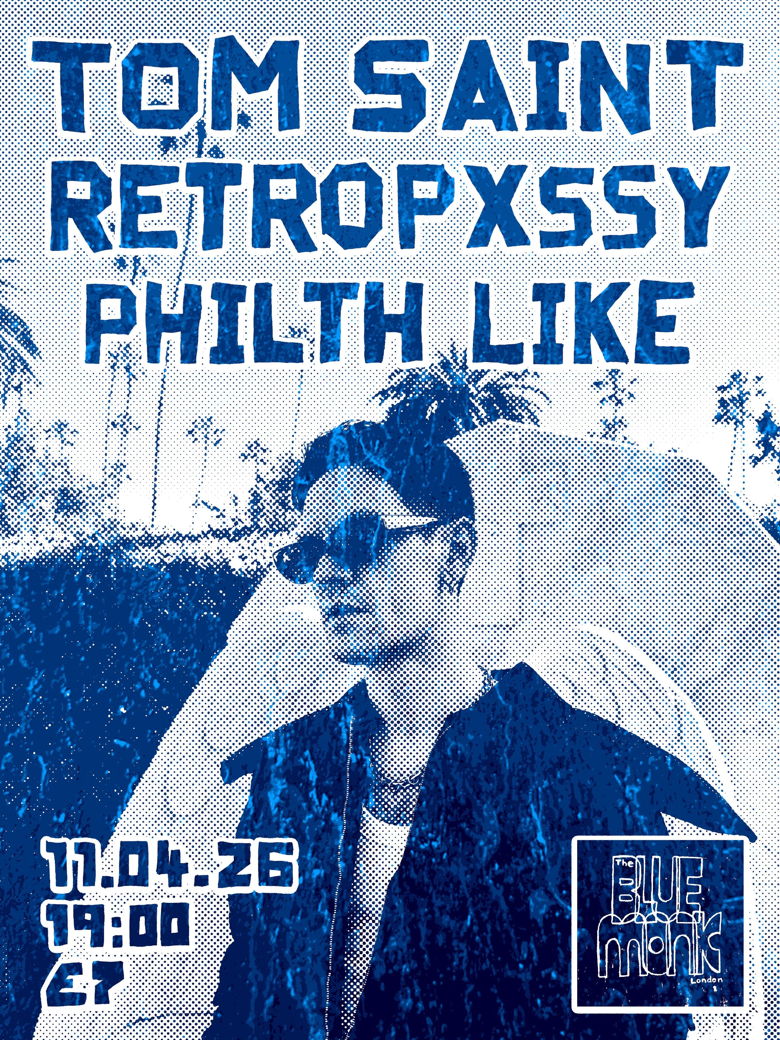 Tom Saint, Retropxssy &amp; Philth Like