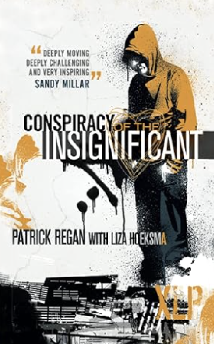 Book cover titled 'Conspiracy of the Insignificant' by Patrick Regan with Liza Hoeksma, featuring a graffiti-style image of a person in a hoodie with face partially obscured and some urban scenery at the bottom.