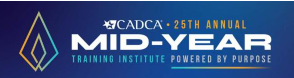 CADCA’s 25th Annual Mid-Year Training Institute