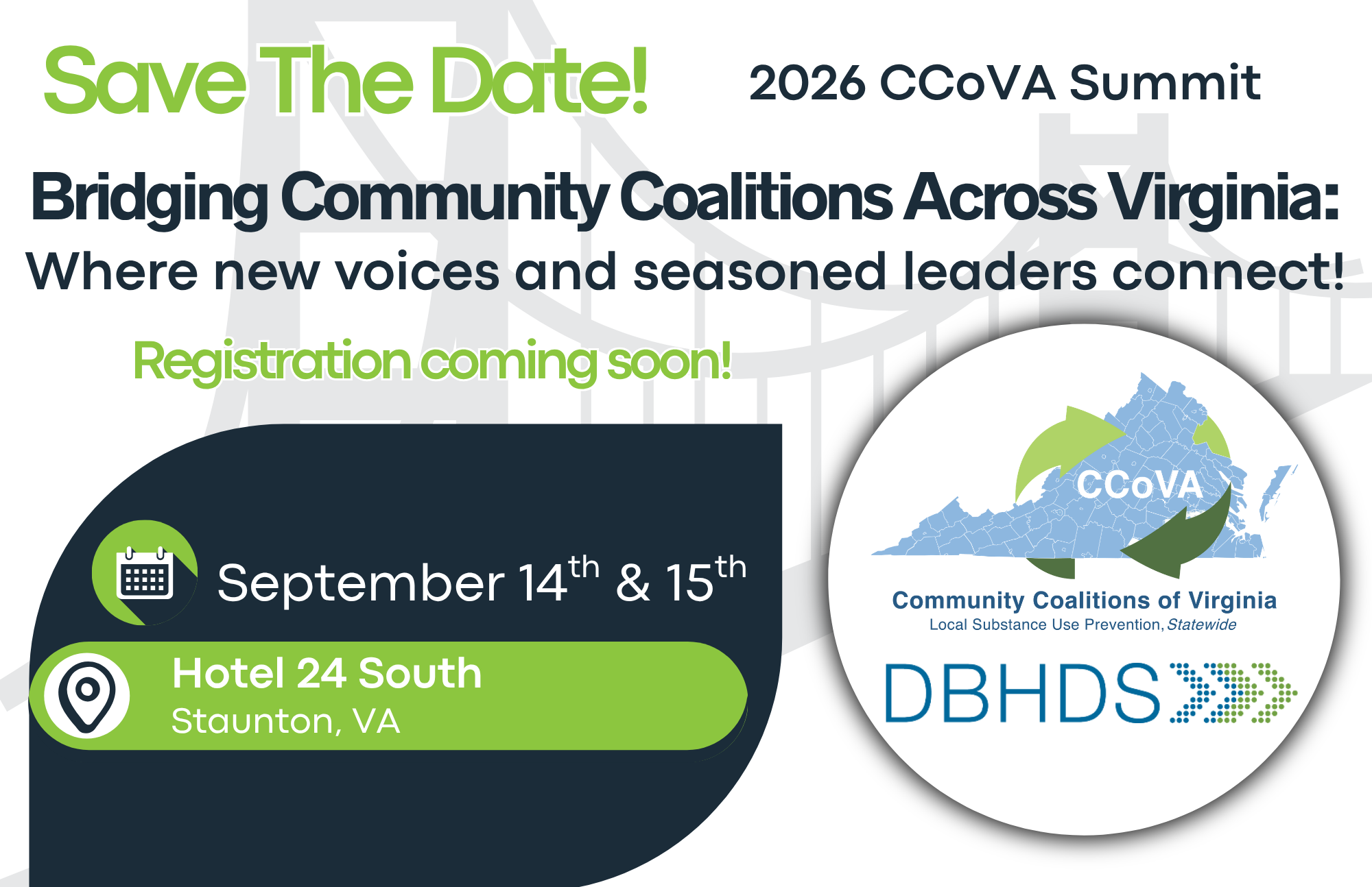 Save the Date! Bridging Community Coalitions Across Virginia: Where new voices and seasoned leaders connect! Registration Coming Soon! September 14th and 15th.  Hotel 24 South.  Staunton, VA