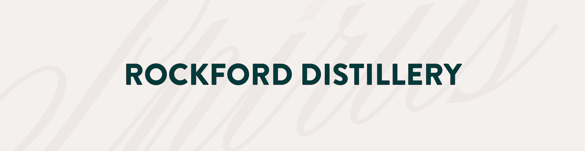 Slide with the text 'Rockford Distillery' on a light background with cursive script in the background.