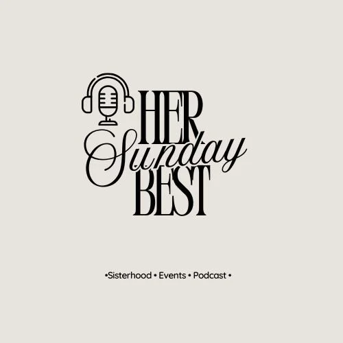 Becoming Her Sunday Best: My Story &amp; God’s Calling