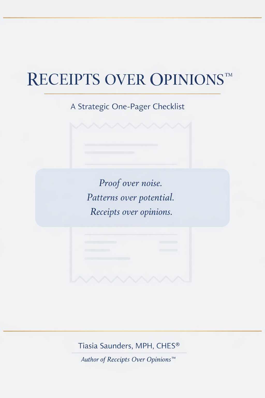 Receipts Over Opinions™ A Strategic One‑Pager Checklist