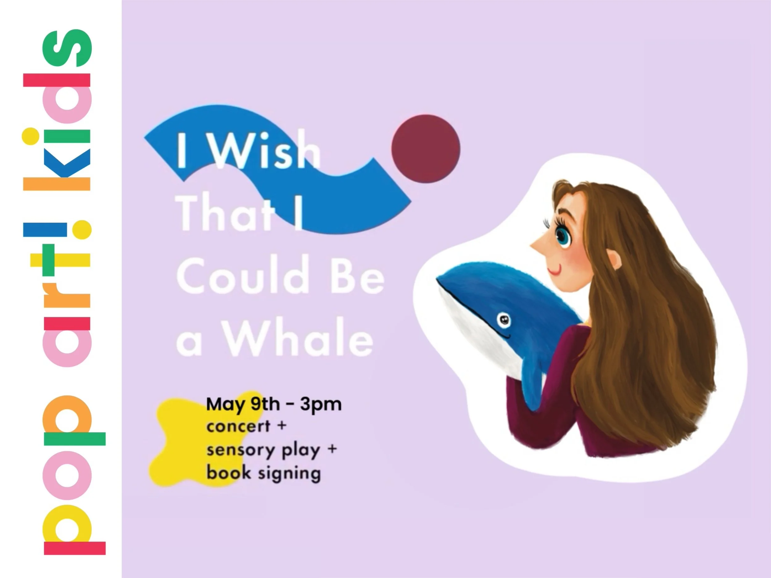 Pop Art Kids! Presents: I Wish That I Could Be a Whale sensory art making event!