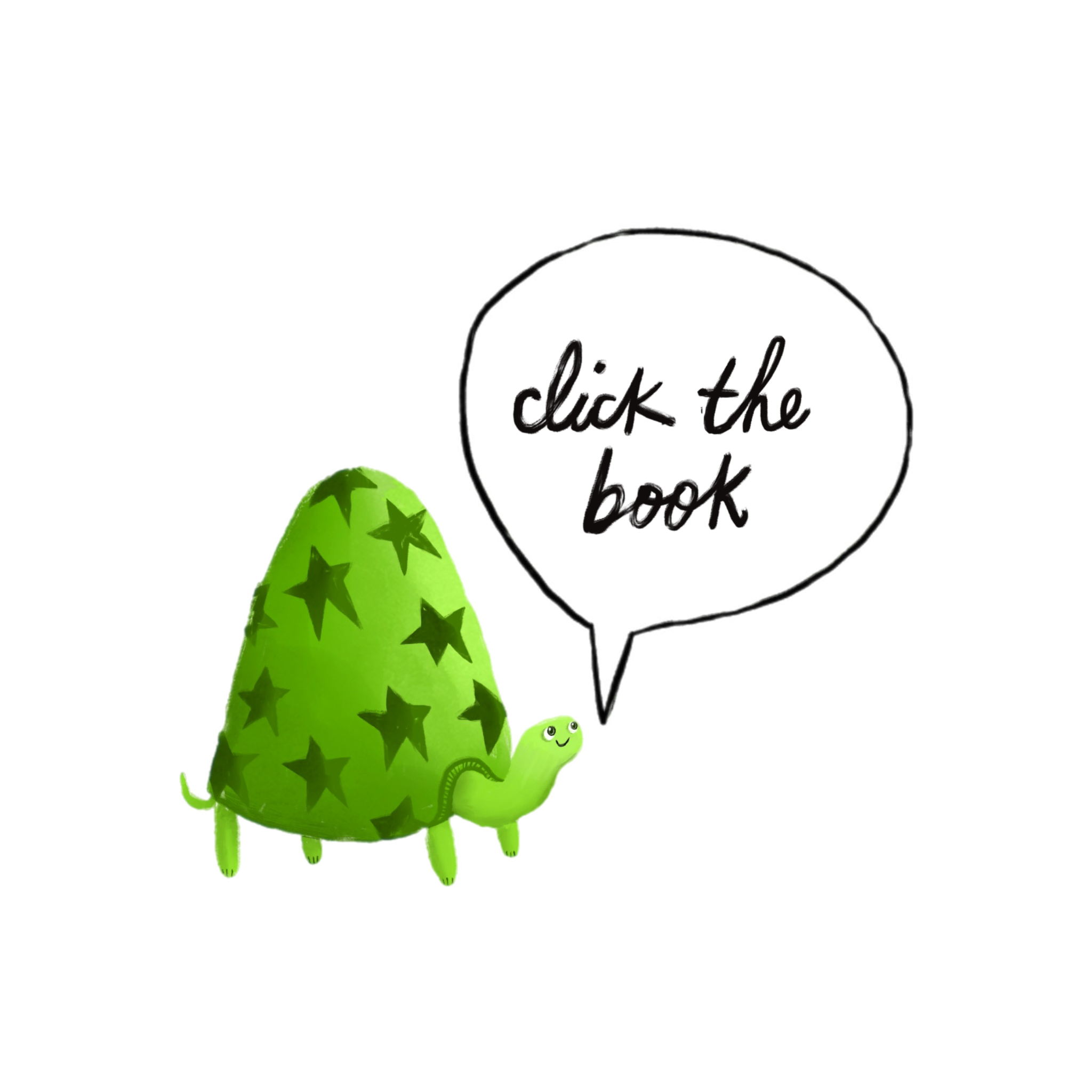 A cartoonish green caterpillar with a starry green shell, holding a speech bubble that says "click the book" in black cursive font.
