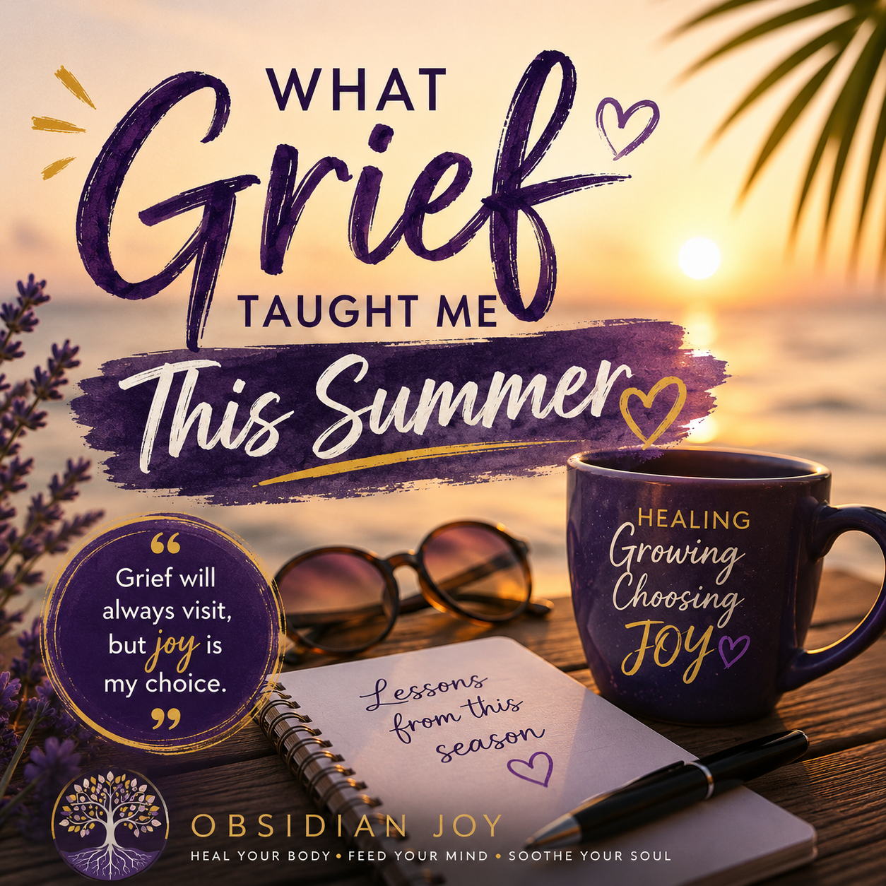 What Grief Taught Me This Summer
