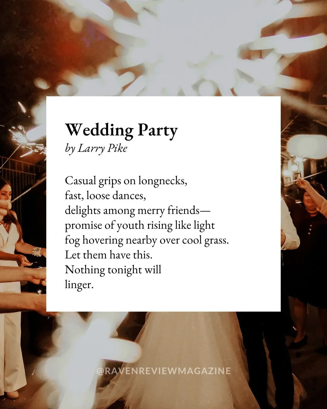 &ldquo;Wedding Party&rdquo; by Larry Pike, published in II, II. Find the entire poem on our website.