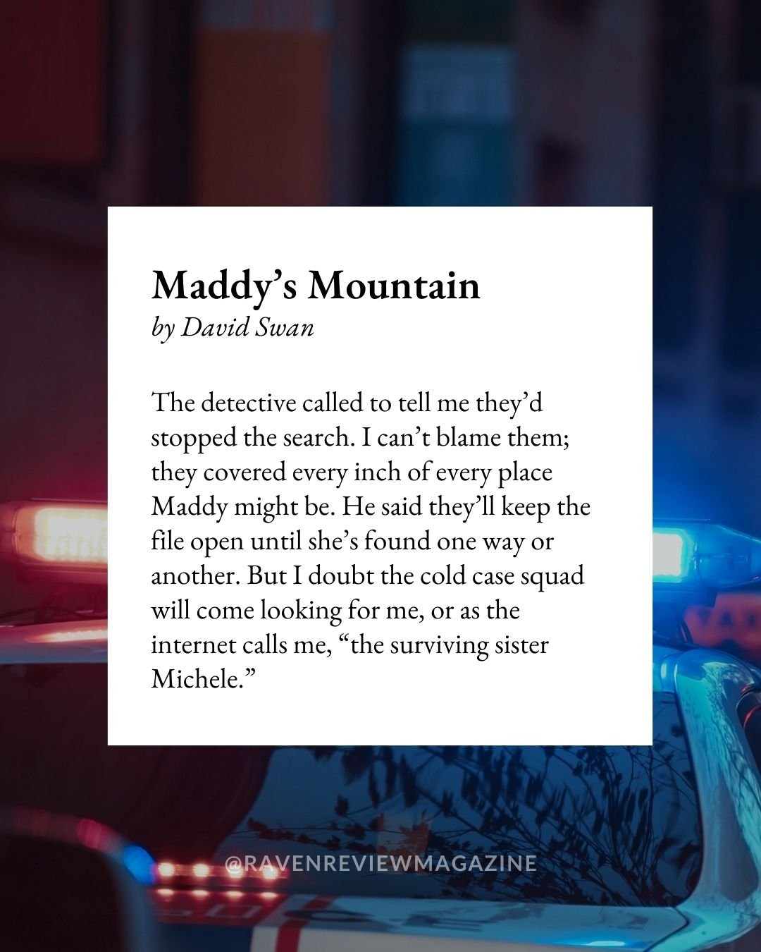 &ldquo;Maddy's Mountain&rdquo; by David Swan, published in V, III. Find the entire story on our website.