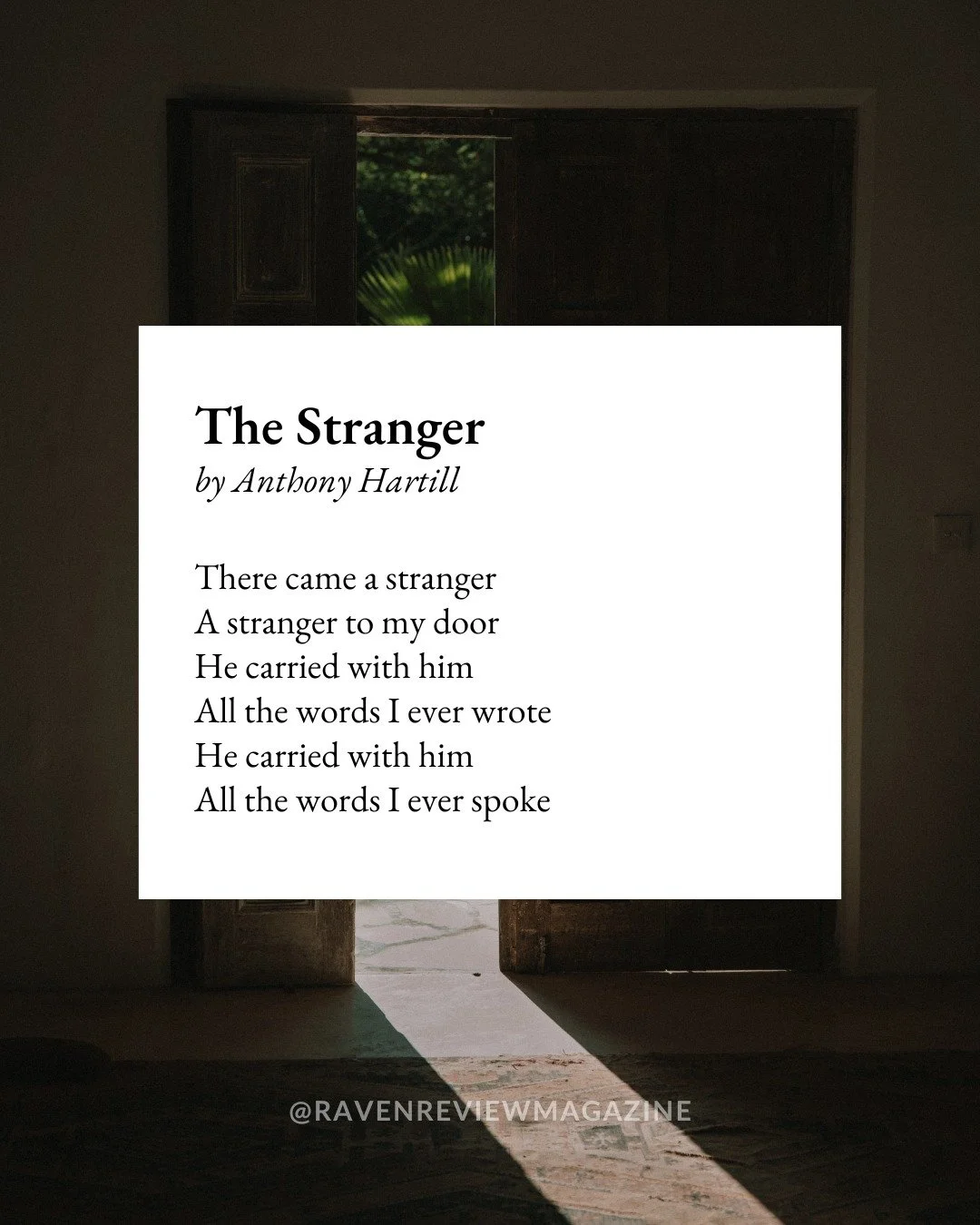 &ldquo;The Stranger&rdquo; by Anthony Hartill, published in VII, III. Find the entire poem on our website.