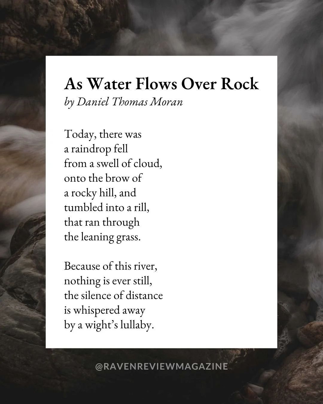 &ldquo;As Water Flows Over Rock&rdquo; by Daniel Thomas Moran, published in VI, I. Find the entire poem on our website.