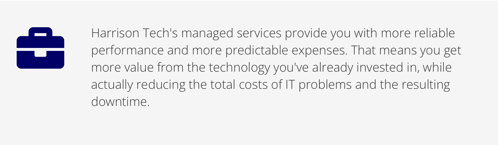 Icon of a briefcase next to text describing Harrison Tech's managed services providing reliable performance and cost savings.