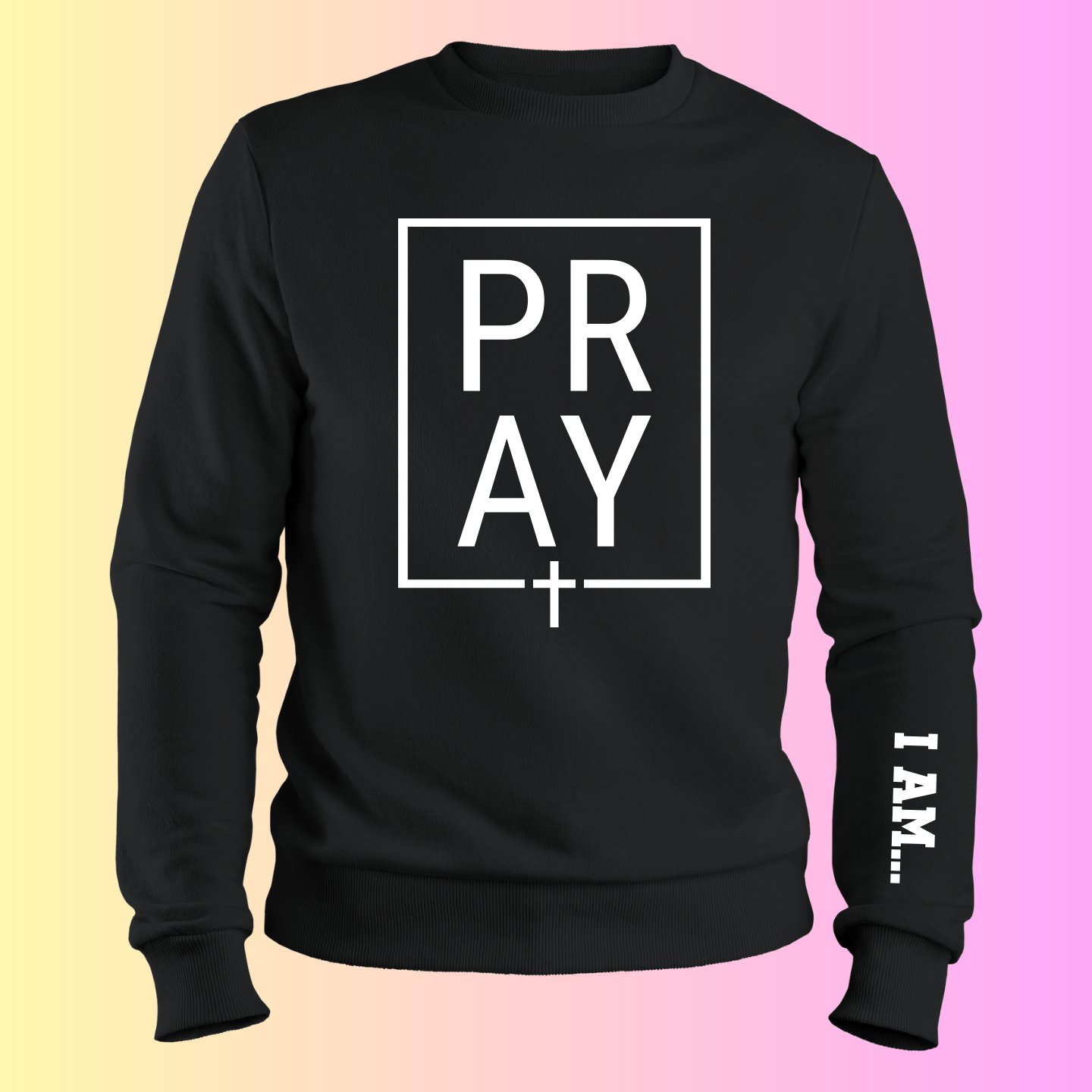 PRAY Inspiration Sweatshirt