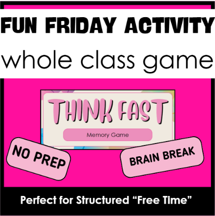 "Think Fast" Fun Friday Activity