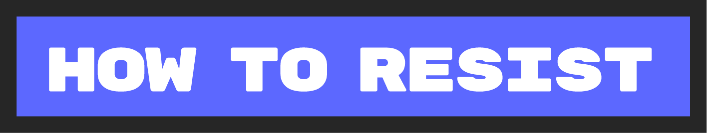 how To Resist
