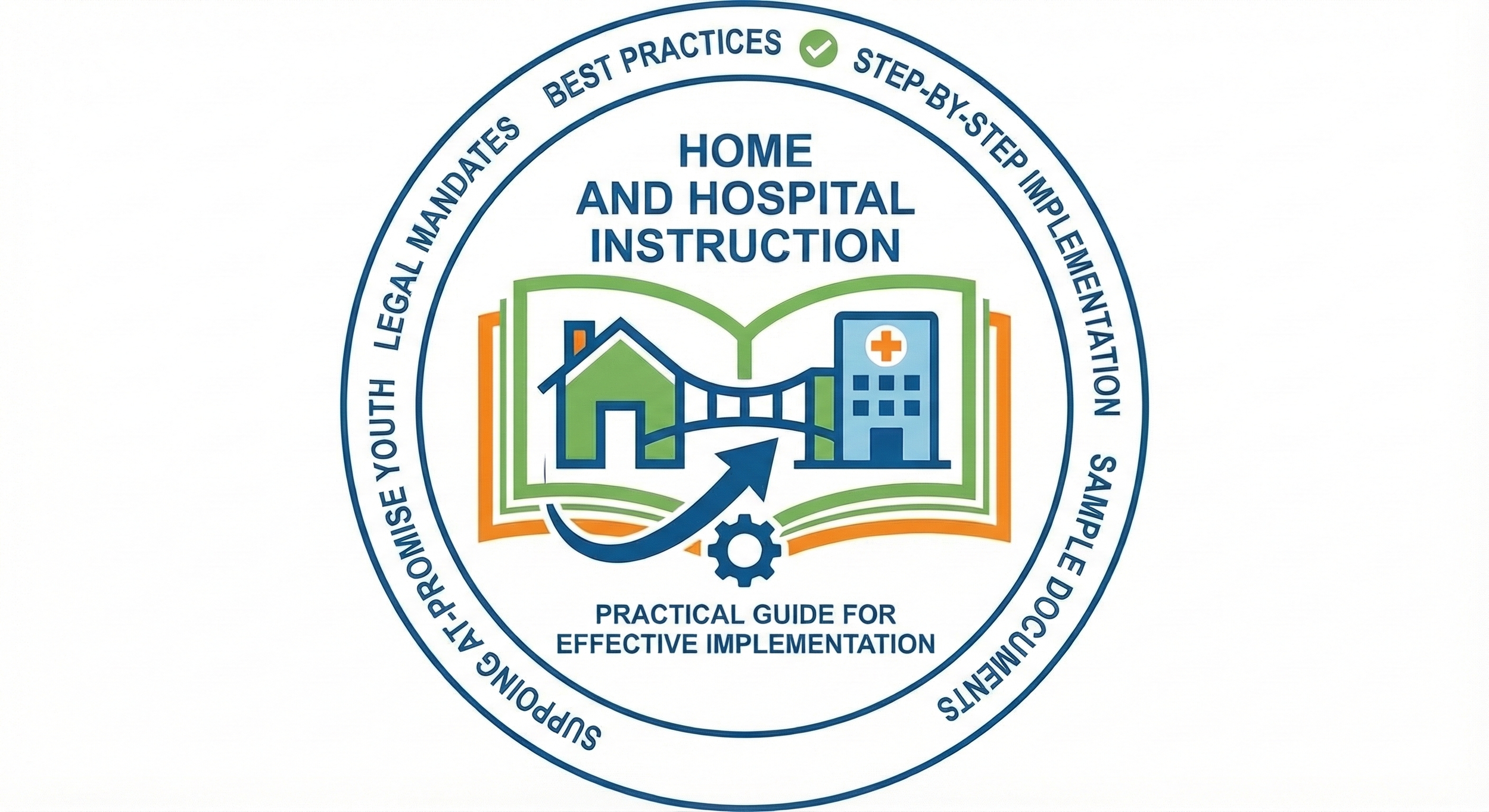 Home and Hospital Instruction - Practical Guide for Effective Implementation