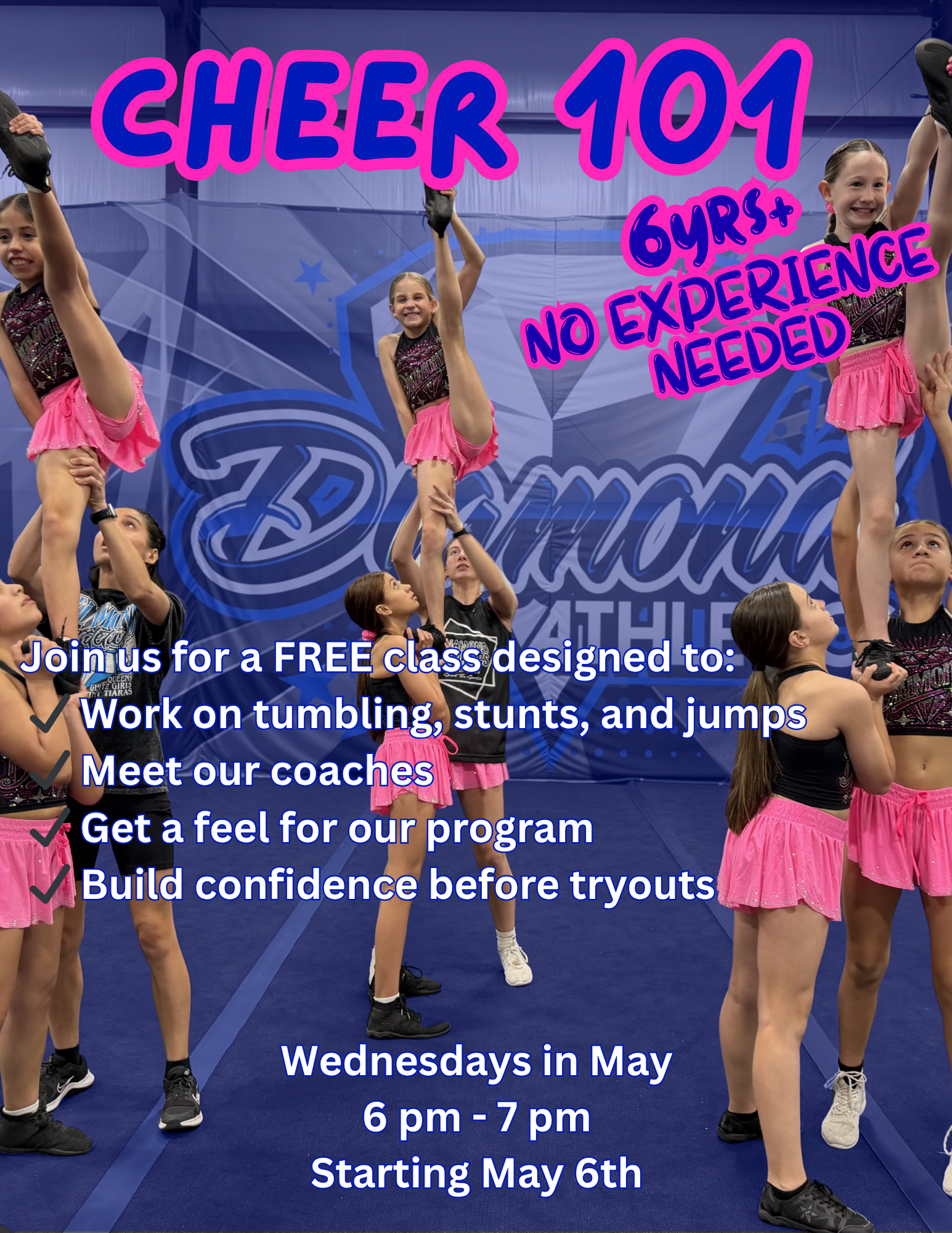 Cheer 101! Gymnastics without experience needed. Image of young girls in cheerleading uniforms practicing stunts in a gym. Text promoting free classes on Wednesdays in May, 6 pm to 7 pm, starting May 6th.