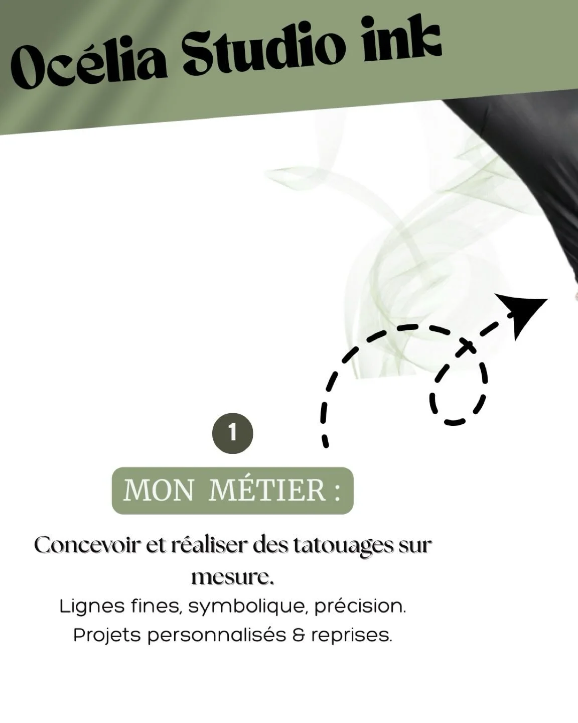 🖤 MON M&Eacute;TIER

Concevoir et r&eacute;aliser des tatouages sur mesure.
Chaque projet est pens&eacute; pour s&rsquo;adapter au corps,
au style et &agrave; l&rsquo;histoire de chacun.

Lignes fines, symbolique, pr&eacute;cision.
Projets personnal