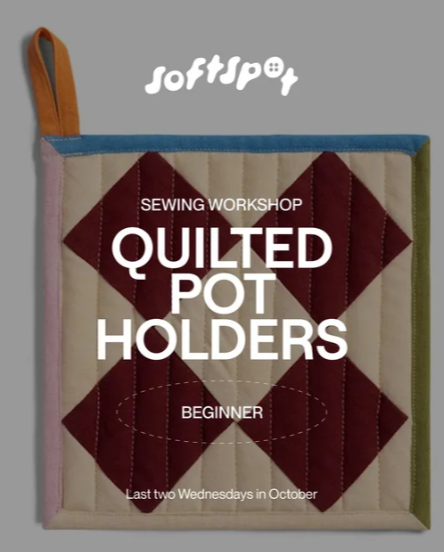 Workshop: Quilted Pot Holders at Soft Spot