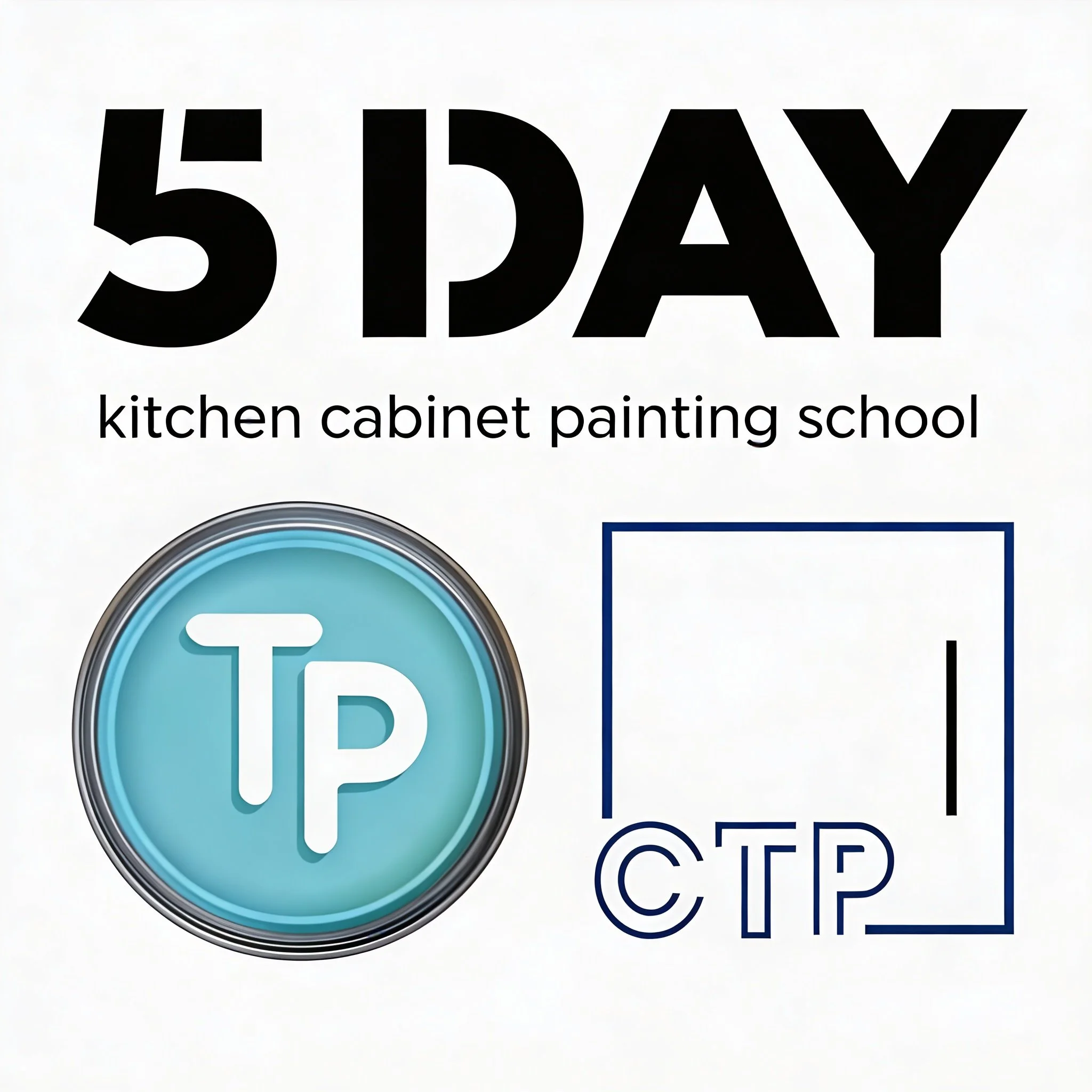 Poster for a 5-day kitchen cabinet painting school with a blue circular logo and a blue outline square, featuring the initials TP and CT in the logo.