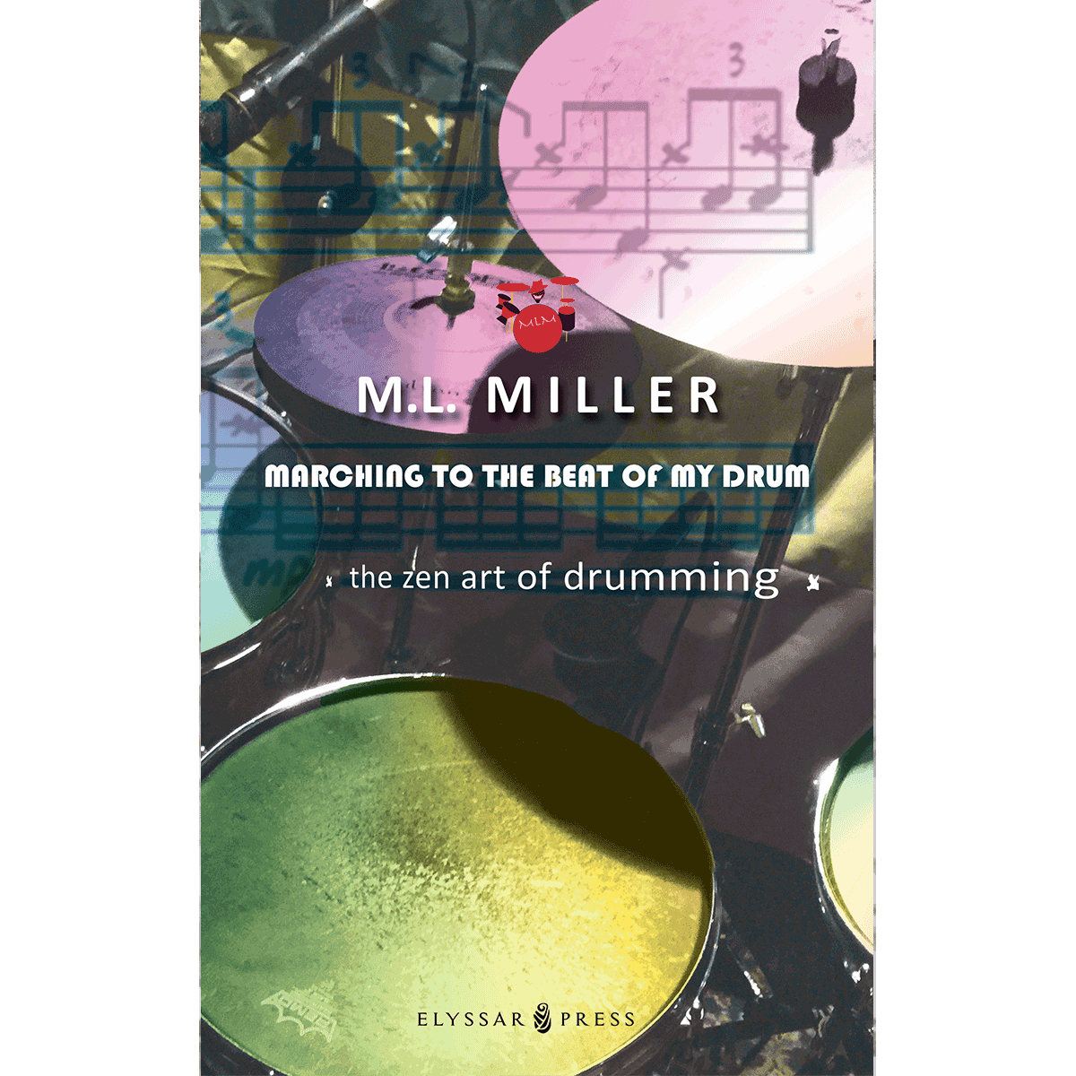 Marching to the Beat of My Drum (E-Book)