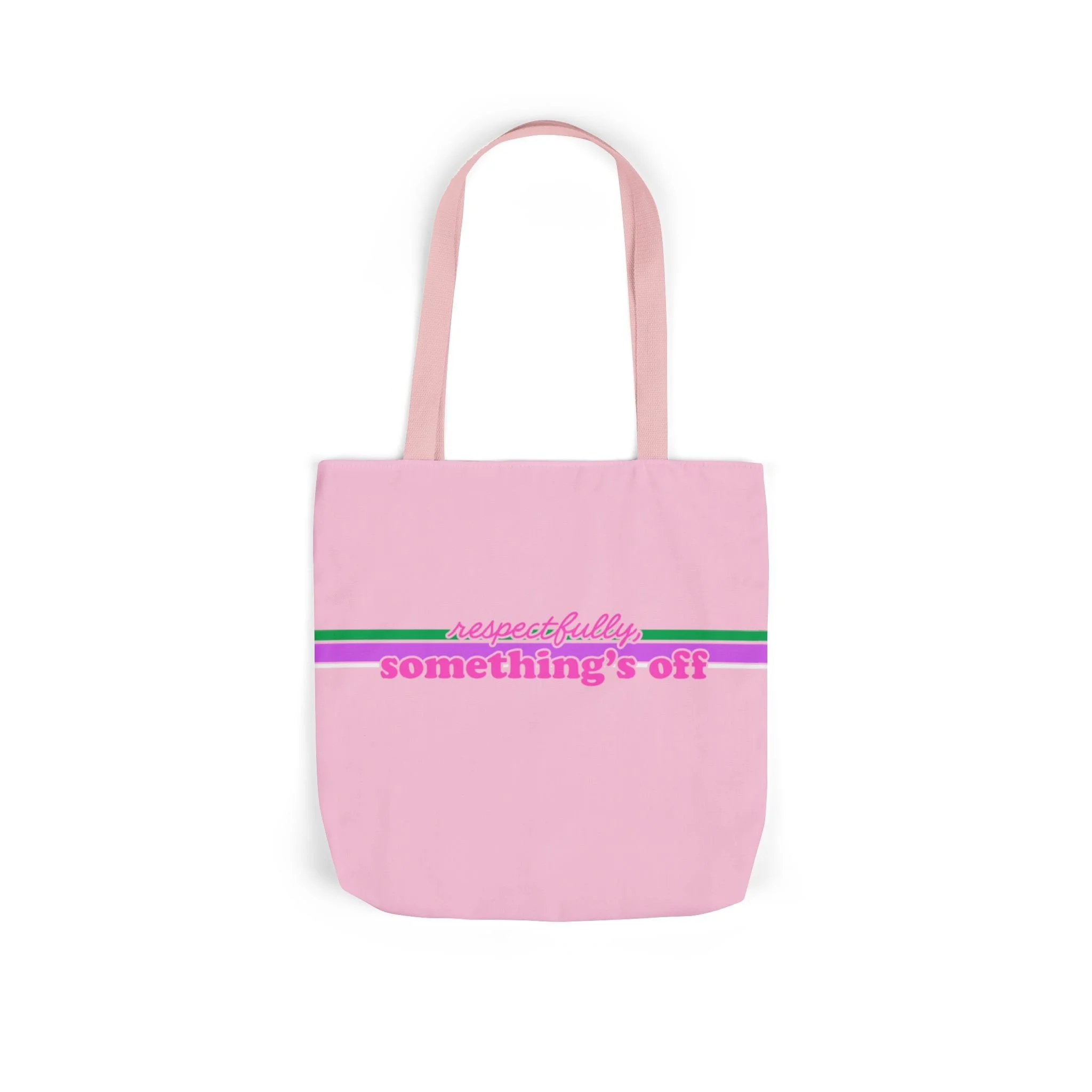Respectfully, Something's Off Tote Bag