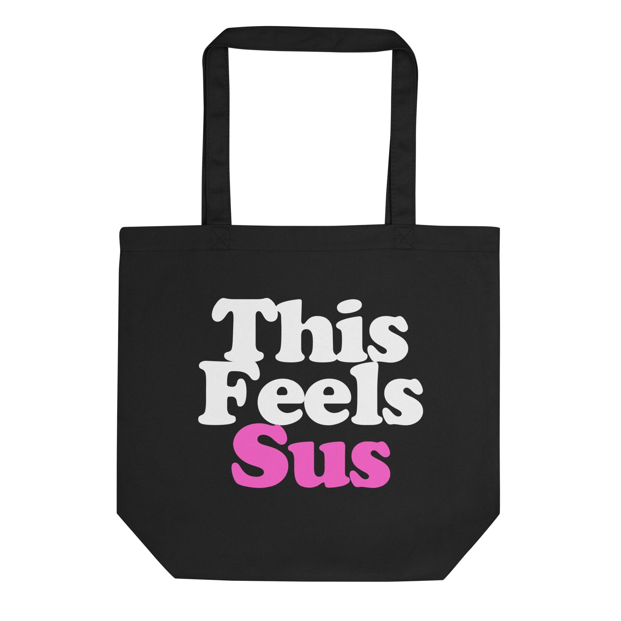 This Feels Sus Eco Tote Bag