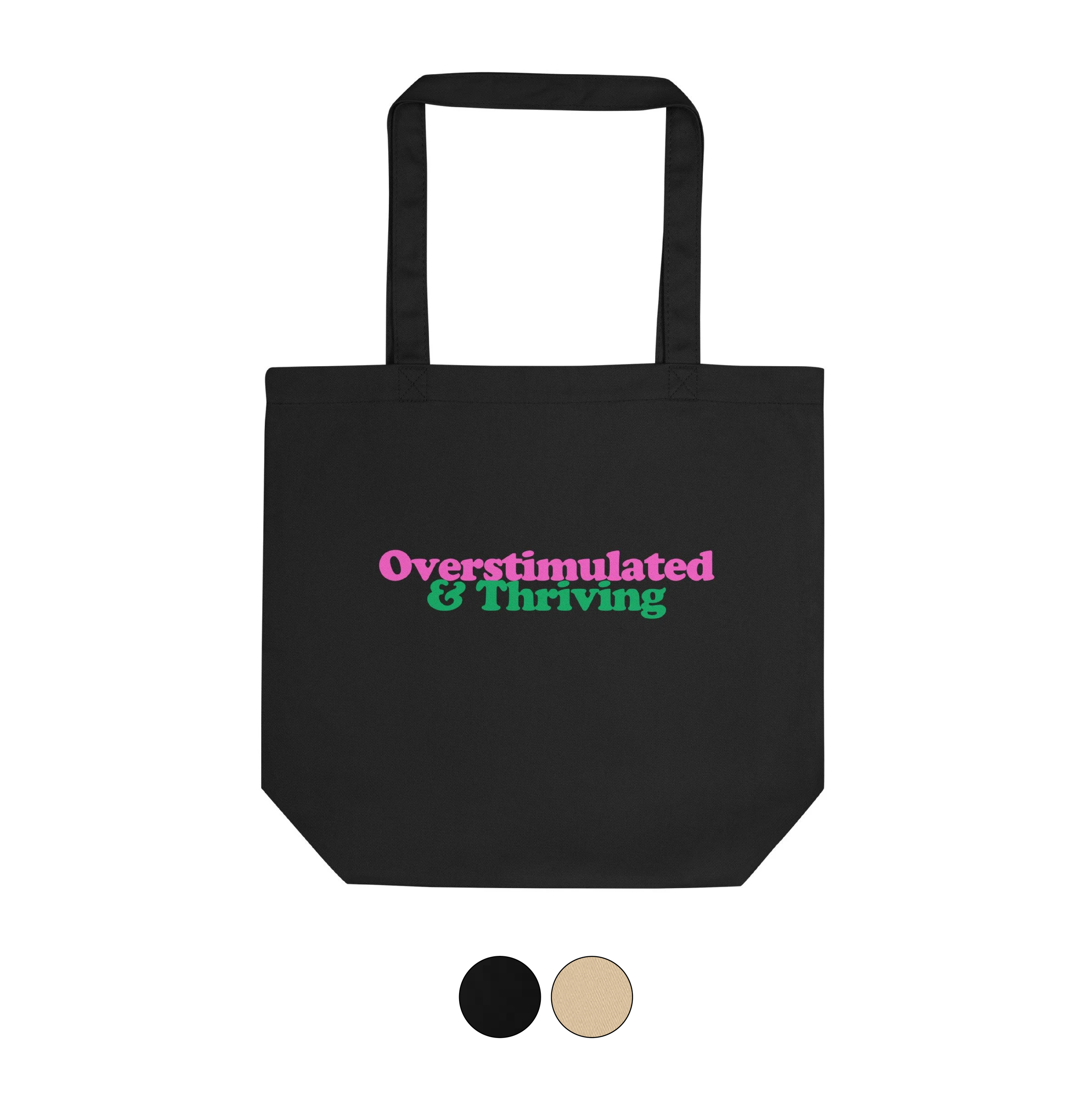 Overstimulated & Thriving Eco Tote Bag