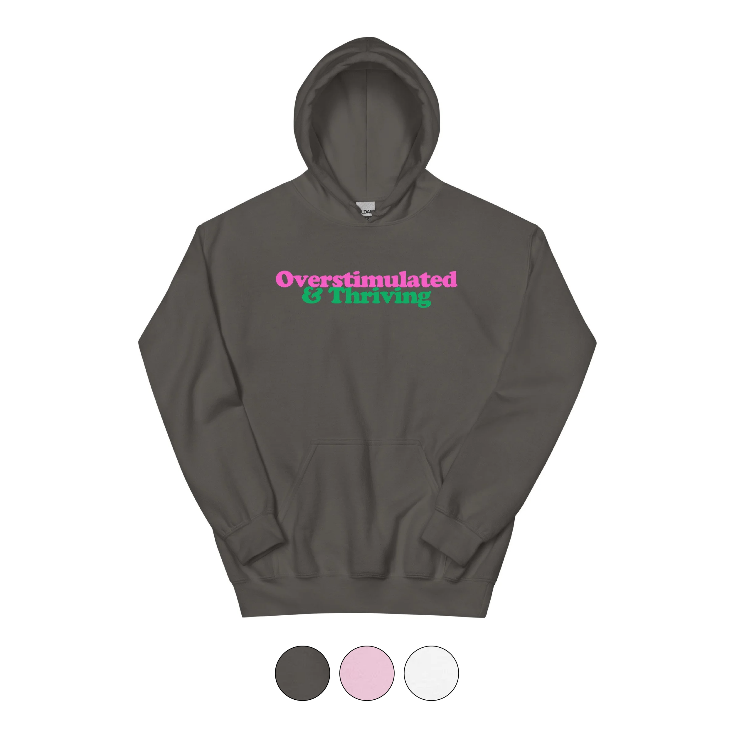 Overstimulated & Thriving Hoodie