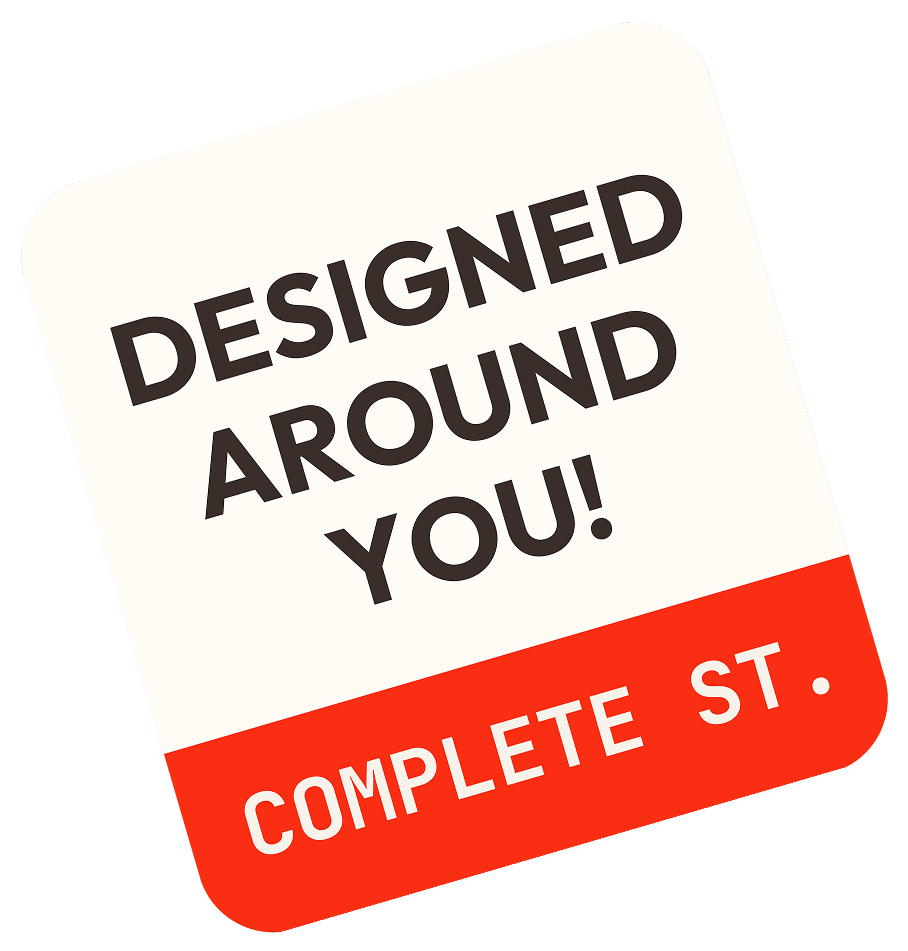 Graphic with the text 'Designed Around You! Complete St.' on a tilted white and red square background.