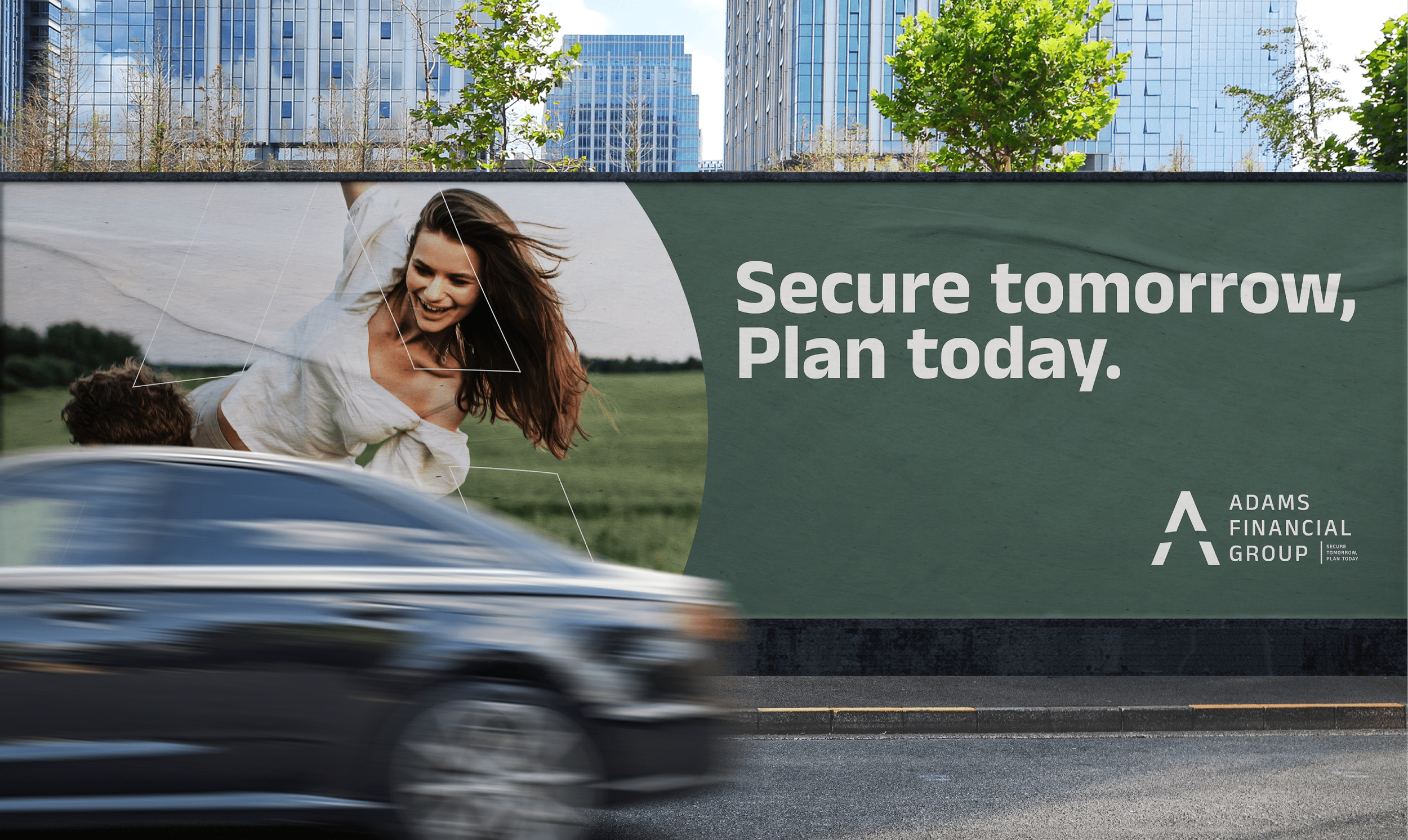 Billboard with woman smiling and text "Secure tomorrow, Plan today." promoting Adams Financial Group. Blurred car passing in foreground, cityscape in background.